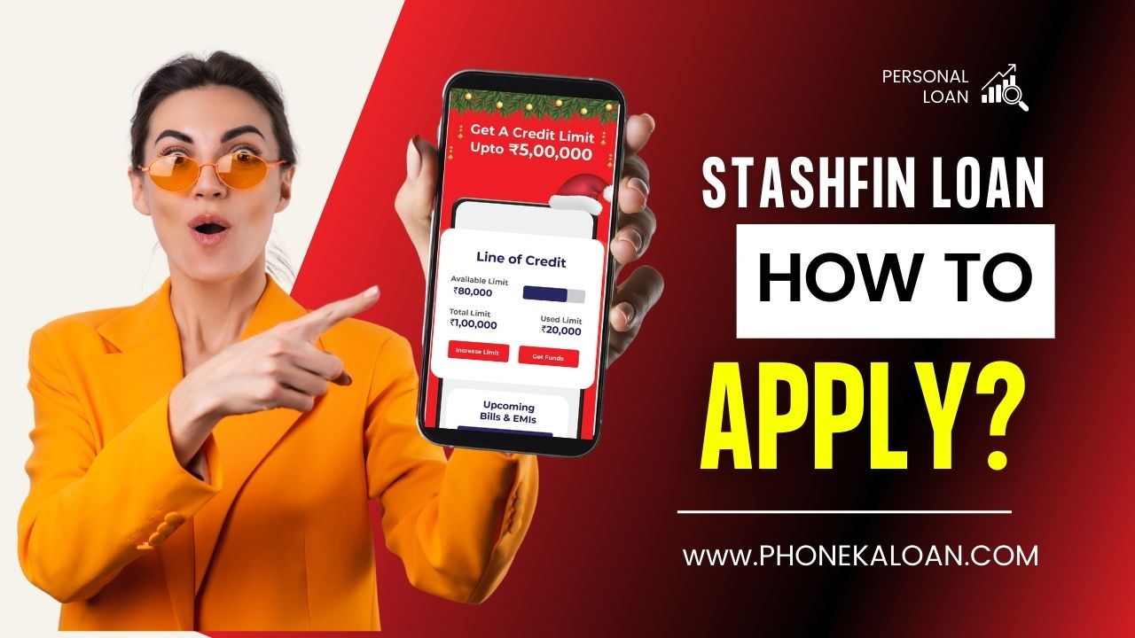StashFin Loan App से लोन कैसे अप्लाई करें?